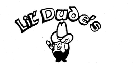 LIL' DUDE'S trademark