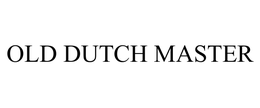 OLD DUTCH MASTER trademark