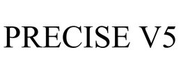 PRECISE V5 trademark
