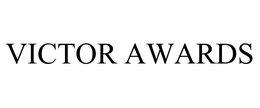 VICTOR AWARDS trademark