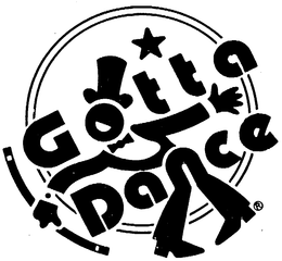 GOTTA DANCE trademark