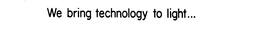 WE BRING TECHNOLOGY TO LIGHT... trademark