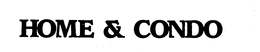 HOME & CONDO trademark