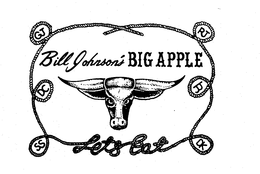 BILL JOHNSON'S BIG APPLE LETS EAT trademark
