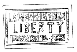 CLASSIC STYLE LIBERTY BROOKLYN, USA trademark