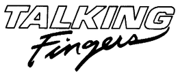 TALKING FINGERS trademark