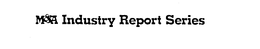 M&A INDUSTRY REPORT SERIES trademark