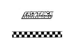 FAST TRACK BURGERS-TO-GO trademark