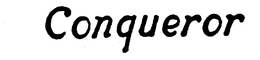 CONQUEROR trademark