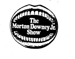 THE MORTON DOWNEY JR. SHOW trademark