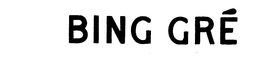 BING GRE trademark