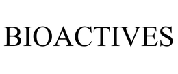 BIOACTIVES trademark