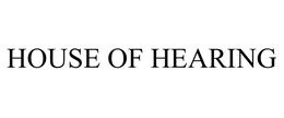 HOUSE OF HEARING trademark