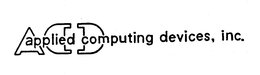 ACD APPLIED COMPUTING DEVICES, INC. trademark