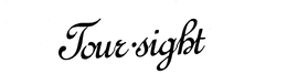 TOUR-SIGHT trademark