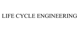 LIFE CYCLE ENGINEERING trademark