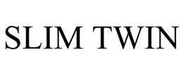 SLIM TWIN trademark