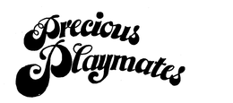 PRECIOUS PLAYMATES trademark