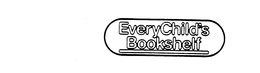EVERYCHILD'S BOOKSHELF trademark