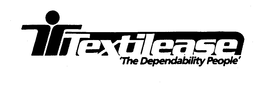 T TEXTILEASE 'THE DEPENDABILITY PEOPLE' trademark