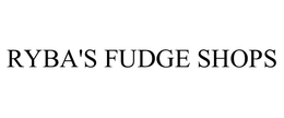 RYBA'S FUDGE SHOPS trademark