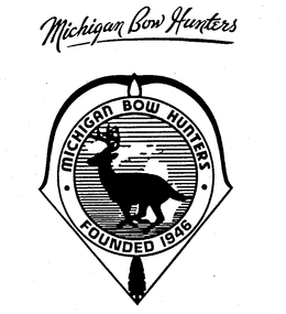MICHIGAN BOW HUNTERS-FOUNDED 1946-MICHIGAN BOW HUNTERS trademark