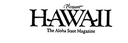 PLEASANT HAWAII THE ALOHA STATE MAGAZINE trademark