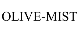 OLIVE-MIST trademark