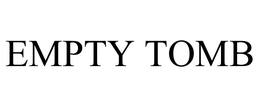 EMPTY TOMB trademark