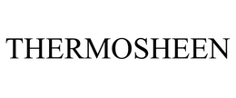 THERMOSHEEN trademark