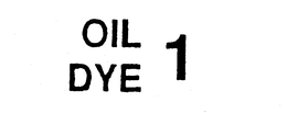 OIL DYE 1 trademark