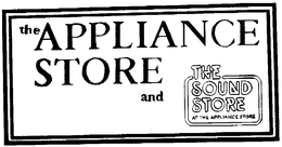 THE APPLIANCE STORE AND THE SOUND STORE AT THE APPLIANCE STORE trademark