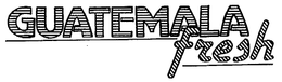 GUATEMALA FRESH trademark