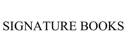 SIGNATURE BOOKS trademark