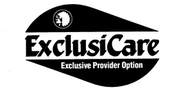 EXCLUSICARE EXCLUSIVE PROVIDER OPTION trademark