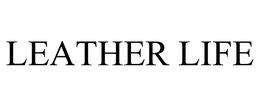 LEATHER LIFE trademark