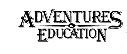 ADVENTURES IN EDUCATION trademark