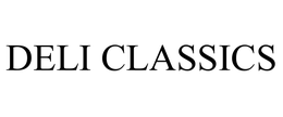 DELI CLASSICS trademark