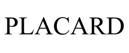 PLACARD trademark