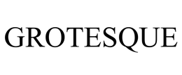 GROTESQUE trademark
