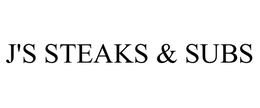J'S STEAKS & SUBS trademark