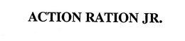 ACTION RATION JR. trademark