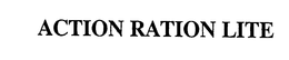 ACTION RATION LITE trademark