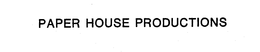 PAPER HOUSE PRODUCTIONS trademark