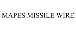 MAPES MISSILE WIRE trademark