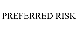 PREFERRED RISK trademark