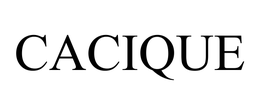 CACIQUE trademark