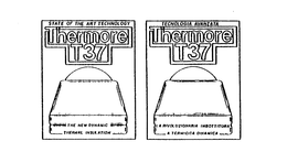 STATE OF THE ART TECHNOLOGY THERMORE T37 THE NEW DYNAMIC THERMAL INSULATION TECNOLOGIA AVANZATA LA RIVOLUZIONARIA IMBOTTITURA A TERMICITA DINAMICA trademark
