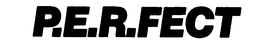 P.E.R.FECT trademark