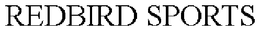 REDBIRD SPORTS trademark
